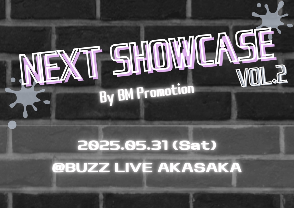 NEXT SHOWCASE Vol.2  By BM Promotion