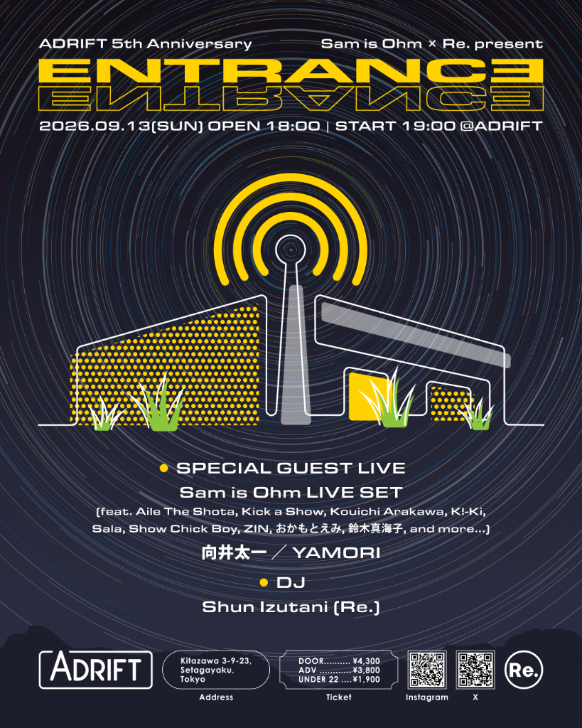 ADRIFT 5th Anniversary  Sam is Ohm × Re. present 「ENTRANCE」