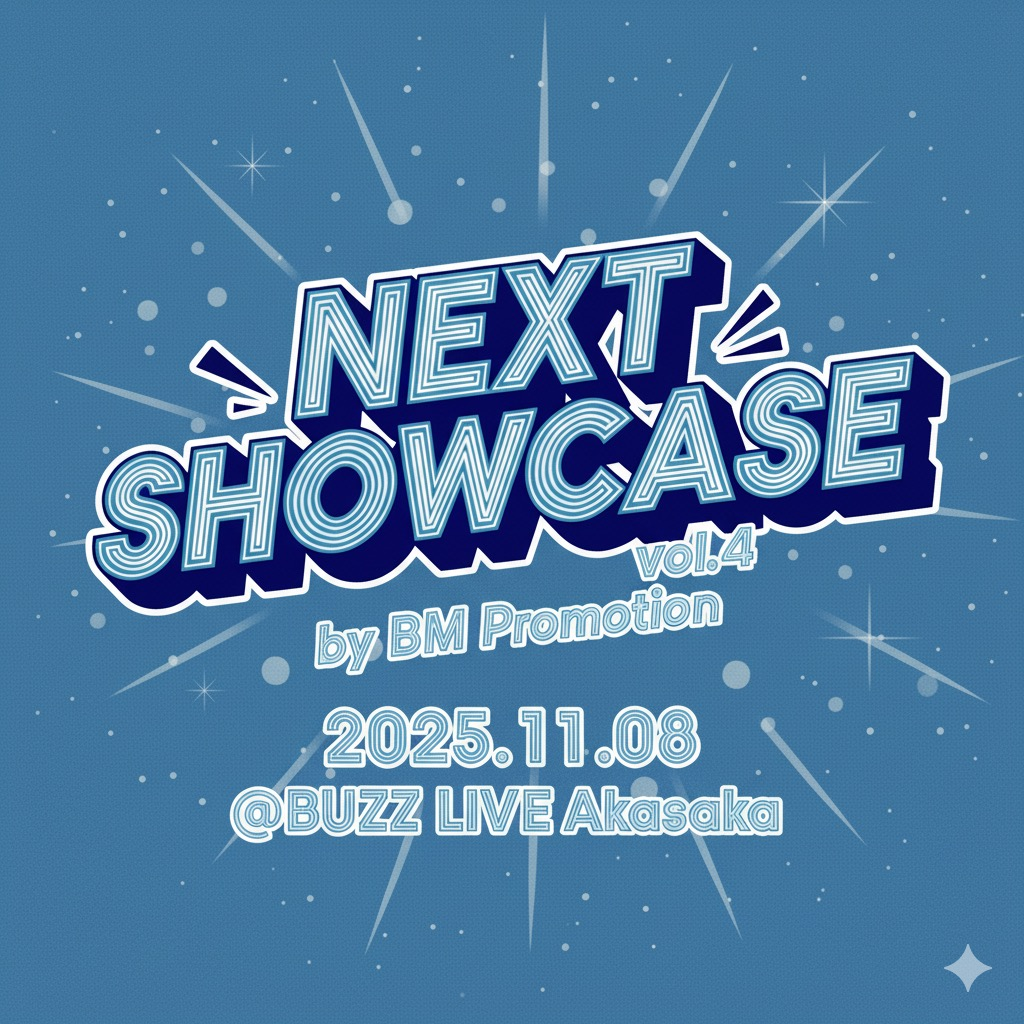 NEXT SHOWCASE Vol.4  By BM Promotion