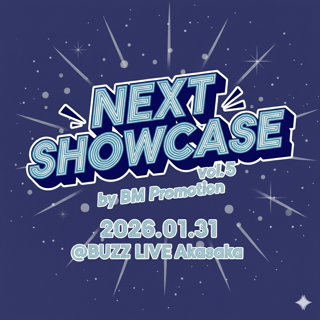 NEXT SHOWCASE vol.5 By BM Promotion
